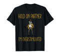 Hold Partner Im Overstimulated Cowboy T-Shirt - Custom Art Print Men Women - T-Shirt, Sweatshirt, Hoodie