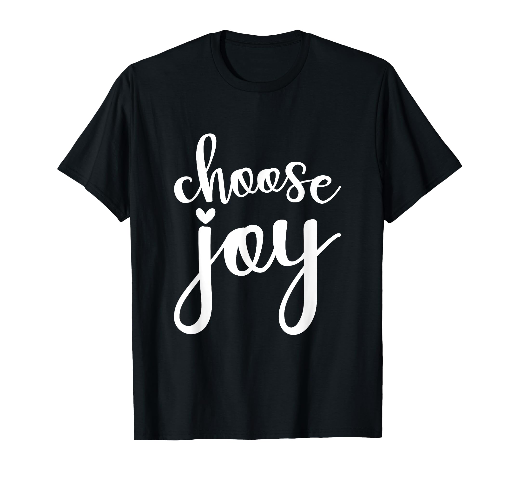 Choose Joy God Faith Jesus Christianity T-Shirt - Graphic Print for Adults - T-Shirt, Sweatshirt, Hoodie