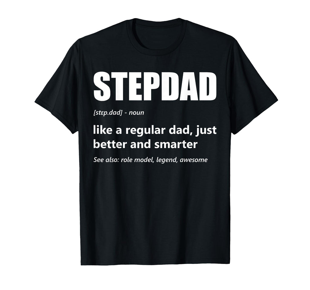 Stepdad Definition Fathers Day Bonus T-Shirt - Streetwear Style for Adults - T-Shirt, Sweatshirt, Hoodie