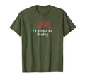 Flowers Red Id Rather Be Reading T-Shirt - Aesthetic Graphic Men Women - T-Shirt, Sweatshirt, Hoodie