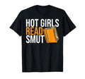 Smut Reader Hot Read Smut Smutty T-Shirt - Fun Novelty Design Men Women - T-Shirt, Sweatshirt, Hoodie