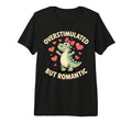 Overstimulated But Romantic Dinosaur T-Shirt - Streetwear Style Men Women - T-Shirt, Sweatshirt, Hoodie