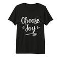 Choose Joy Christian Inspirational T-Shirt - Novelty Apparel Men Women - T-Shirt, Sweatshirt, Hoodie