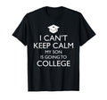 I Cant Keep Calm My Son Is Going To T-Shirt - Trendy Graphic for Adults - T-Shirt, Sweatshirt, Hoodie