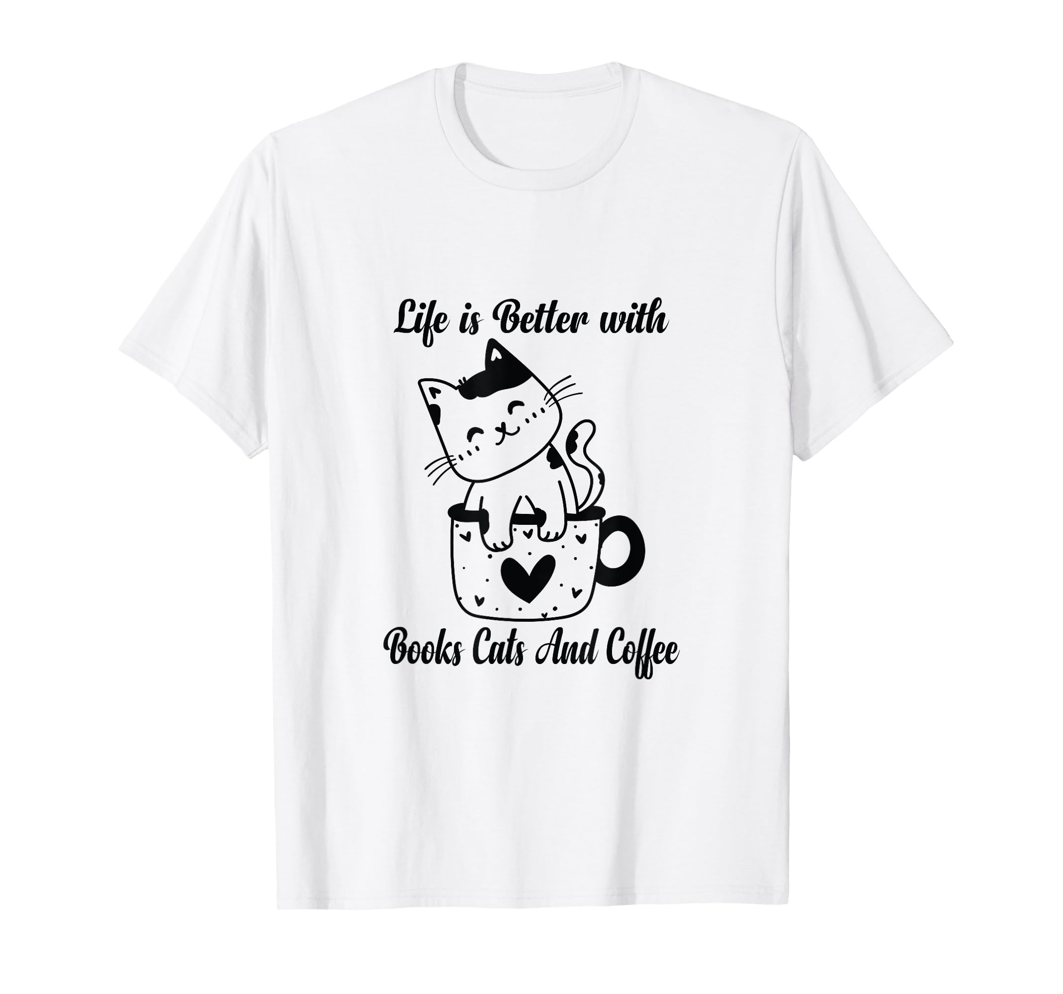 Life Is Better Books Cats And T-Shirt - Casual Everyday Wear for Adults - T-Shirt, Sweatshirt, Hoodie