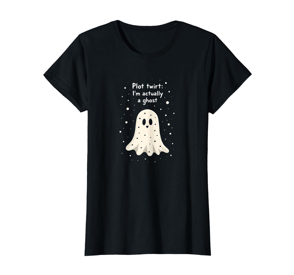 Plot Twist Im Actually Ghost T-Shirt - Aesthetic Graphic Men Women - T-Shirt, Sweatshirt, Hoodie