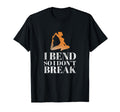 I Bend So I Dont Break Yoga T-Shirt - Streetwear Style for Adults - T-Shirt, Sweatshirt, Hoodie