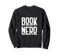 Book Nerd Sweatshirt - Unique Graphic Unisex - T-Shirt, Sweatshirt, Hoodie