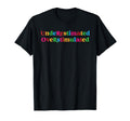 Underestimated Overstimulated Funny T-Shirt - Streetwear Style Men Women - T-Shirt, Sweatshirt, Hoodie