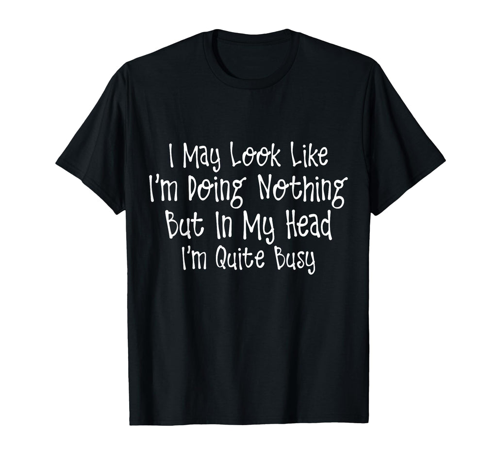 Sarcastic Overthinker Funny T-Shirt - Casual Everyday Wear Unisex - T-Shirt, Sweatshirt, Hoodie