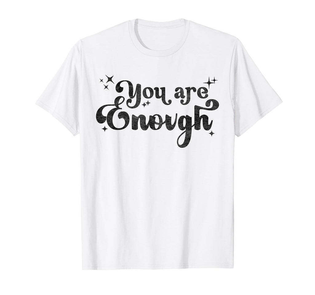 You Are Enough Christian Bible Verse T-Shirt - Trendy Graphic Men Women - T-Shirt, Sweatshirt, Hoodie