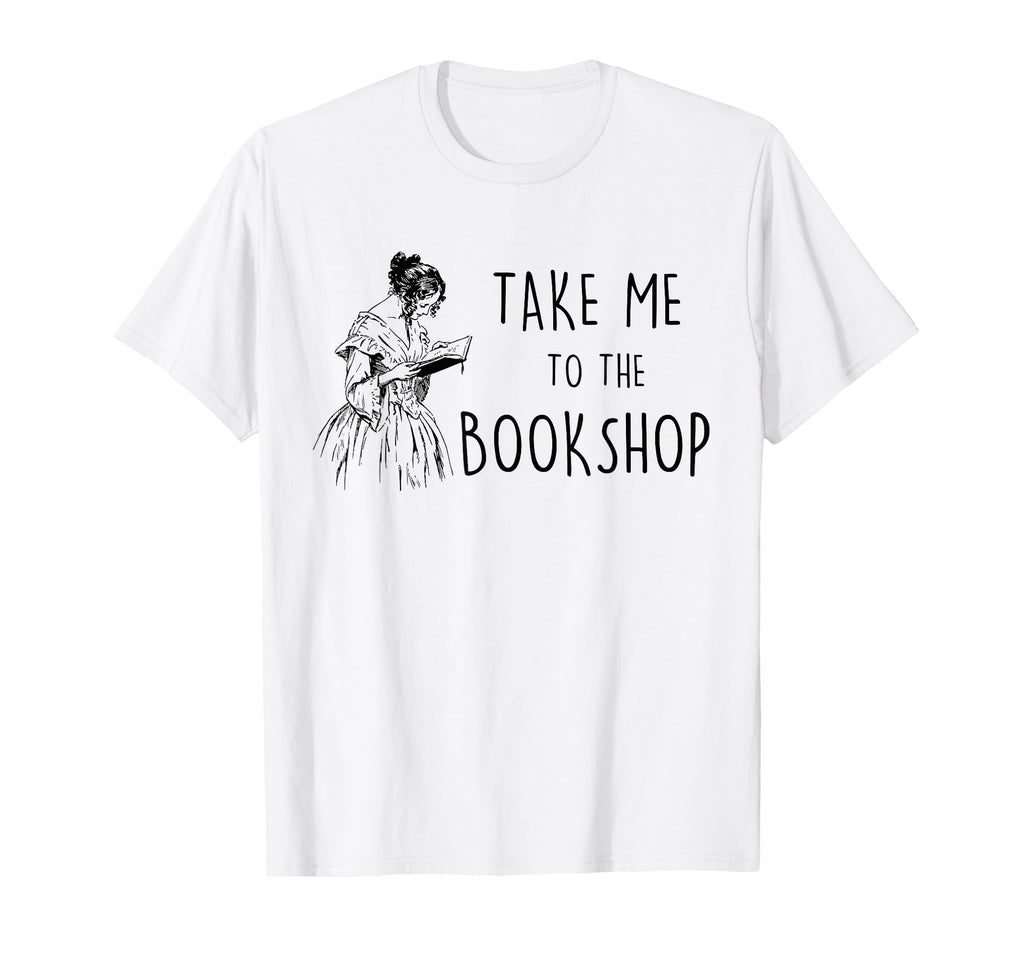 Take Me To Bookshop Library Reader T-Shirt - Trendy Graphic for Adults - T-Shirt, Sweatshirt, Hoodie
