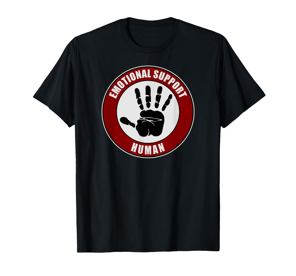 Human Emotional Support Funny Emotional T-Shirt - Streetwear Style Unisex - T-Shirt, Sweatshirt, Hoodie