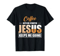 Coffee Gets Me Started Jesus Keeps Me T-Shirt - Unique Graphic for Adults - T-Shirt, Sweatshirt, Hoodie