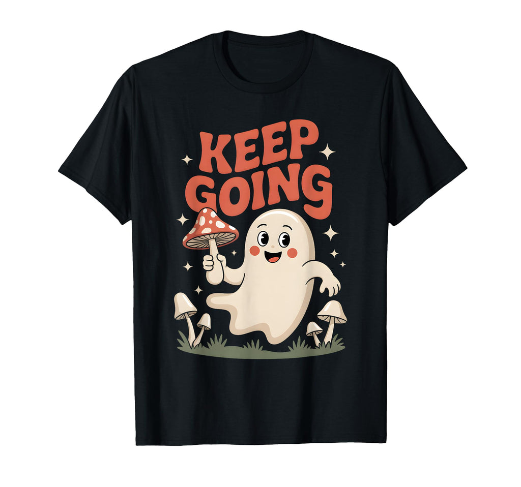 Keep Going Ghost Holding Mushroom Art T-Shirt - Streetwear Style Unisex - T-Shirt, Sweatshirt, Hoodie