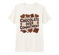 Chocolate Over Commitment Funny Anti T-Shirt - Fun Novelty Design Unisex - T-Shirt, Sweatshirt, Hoodie