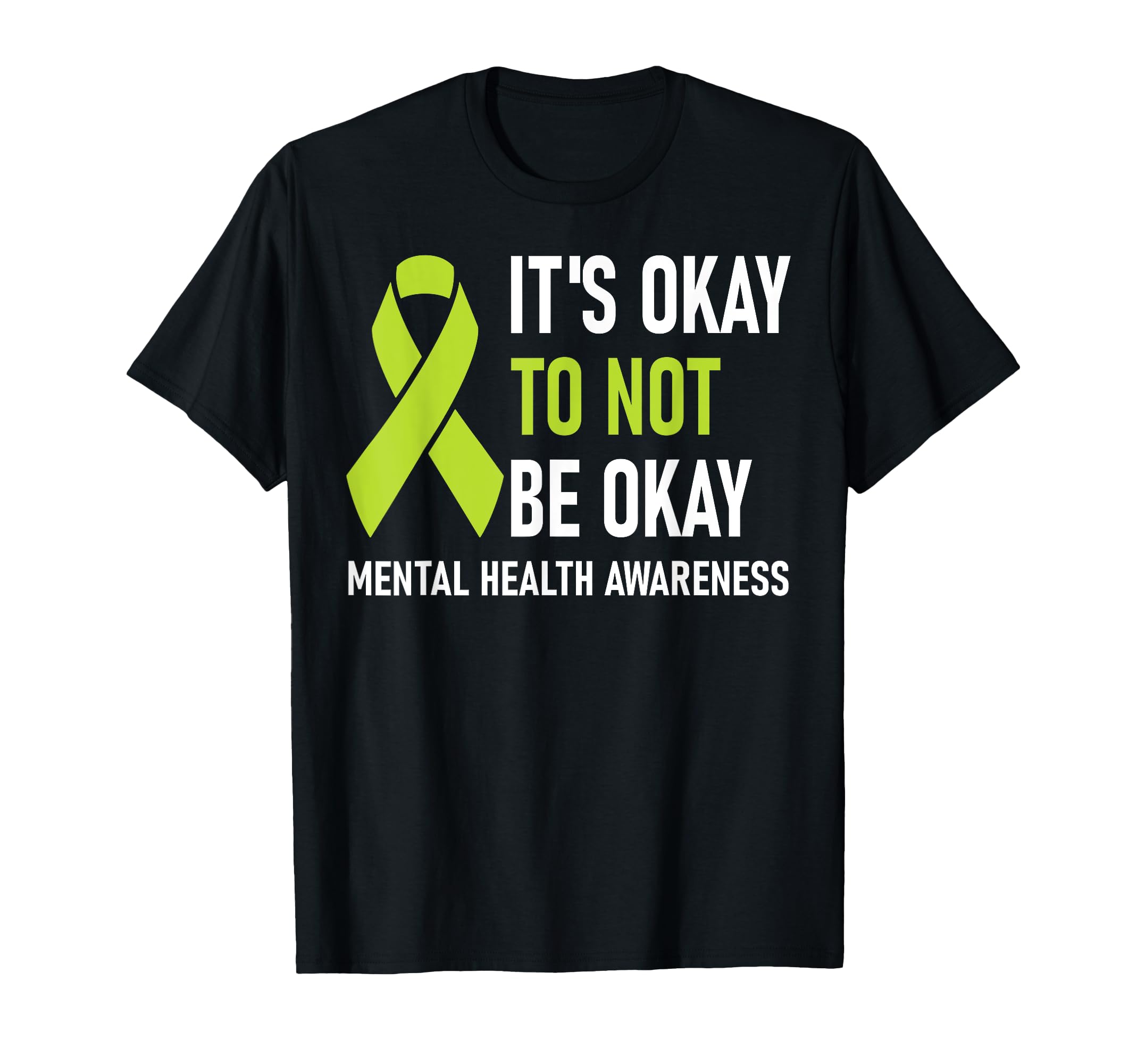 Its Okay To Not Be Okay Mental T-Shirt - Fun Novelty Design for Adults - T-Shirt, Sweatshirt, Hoodie