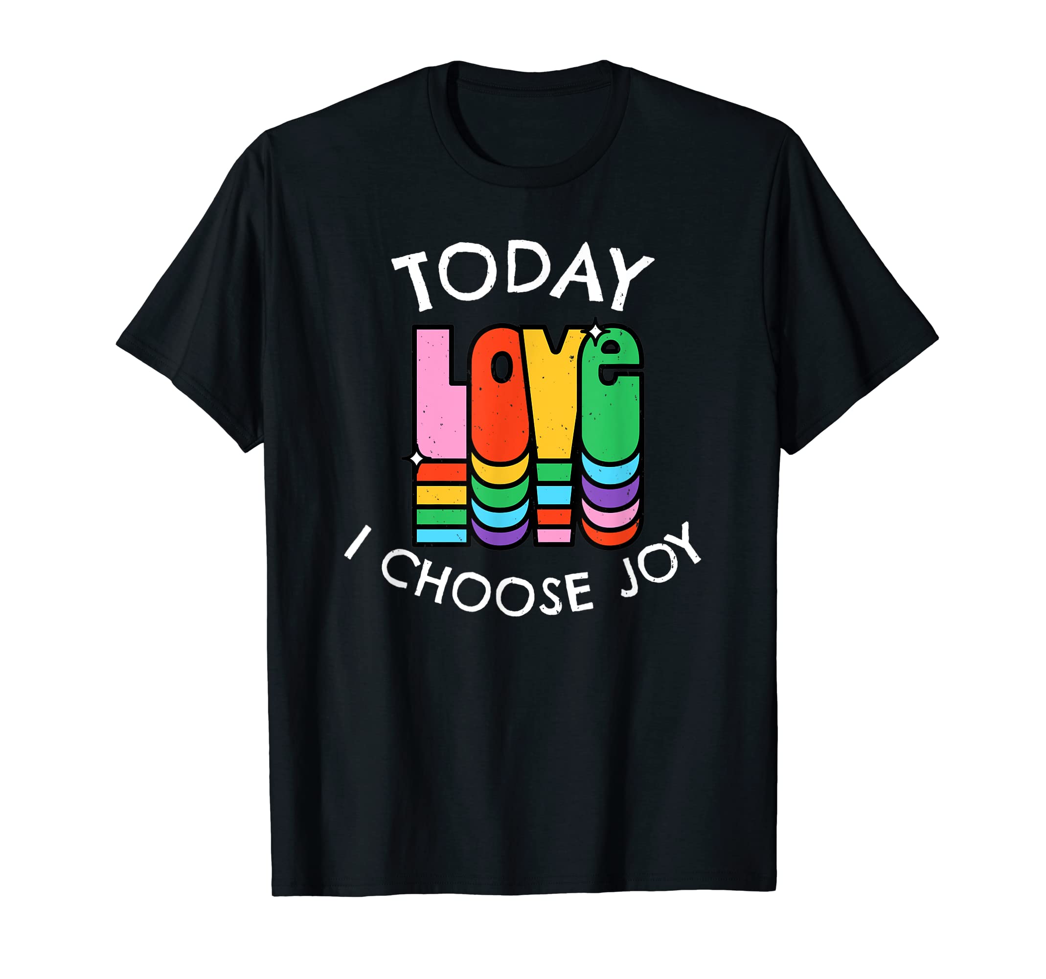 Today I Choose Joy Inspirational T-Shirt - Aesthetic Graphic Unisex - T-Shirt, Sweatshirt, Hoodie