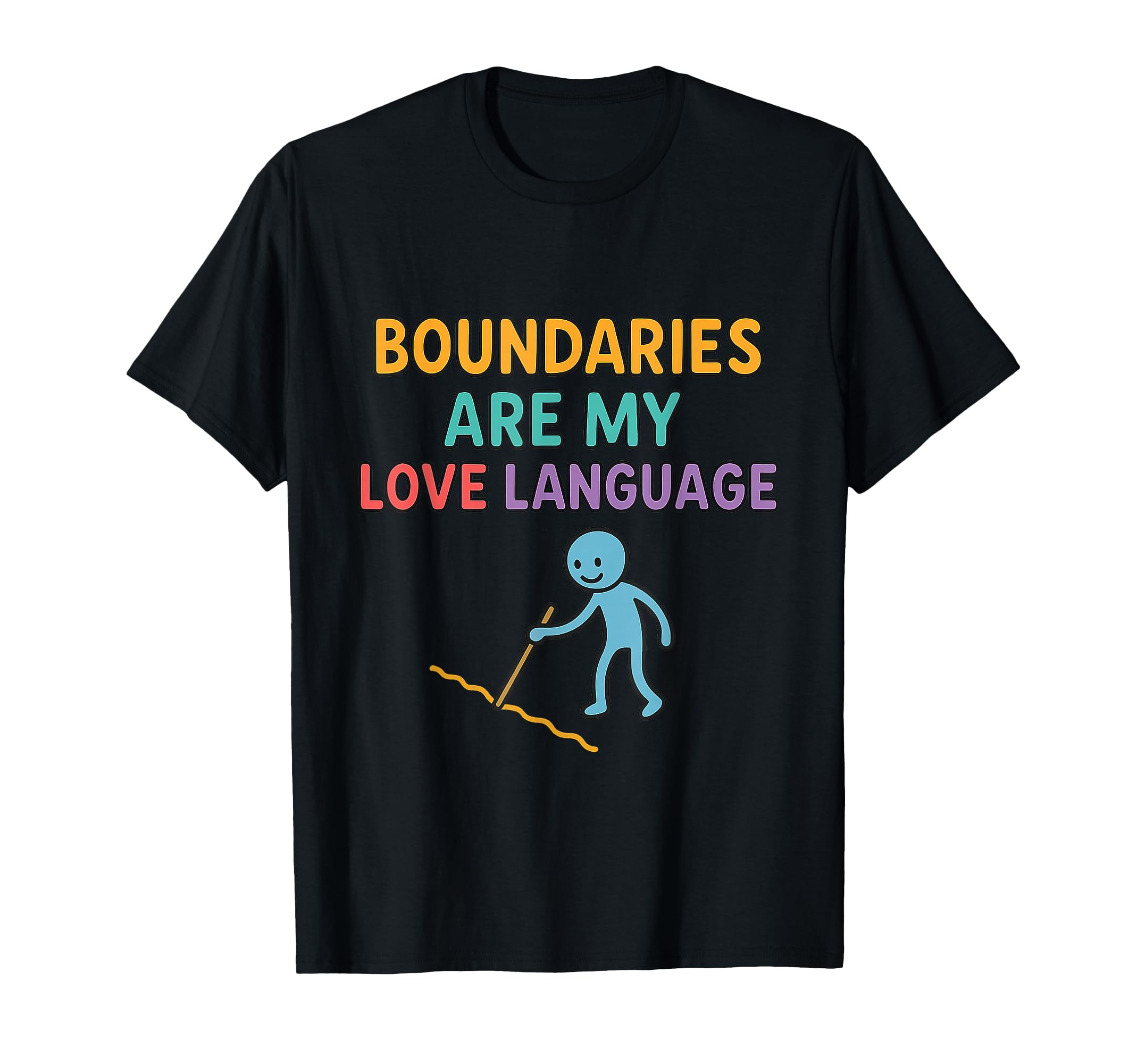 Boundaries Love Language Mental T-Shirt - Casual Everyday Wear for Adults - T-Shirt, Sweatshirt, Hoodie