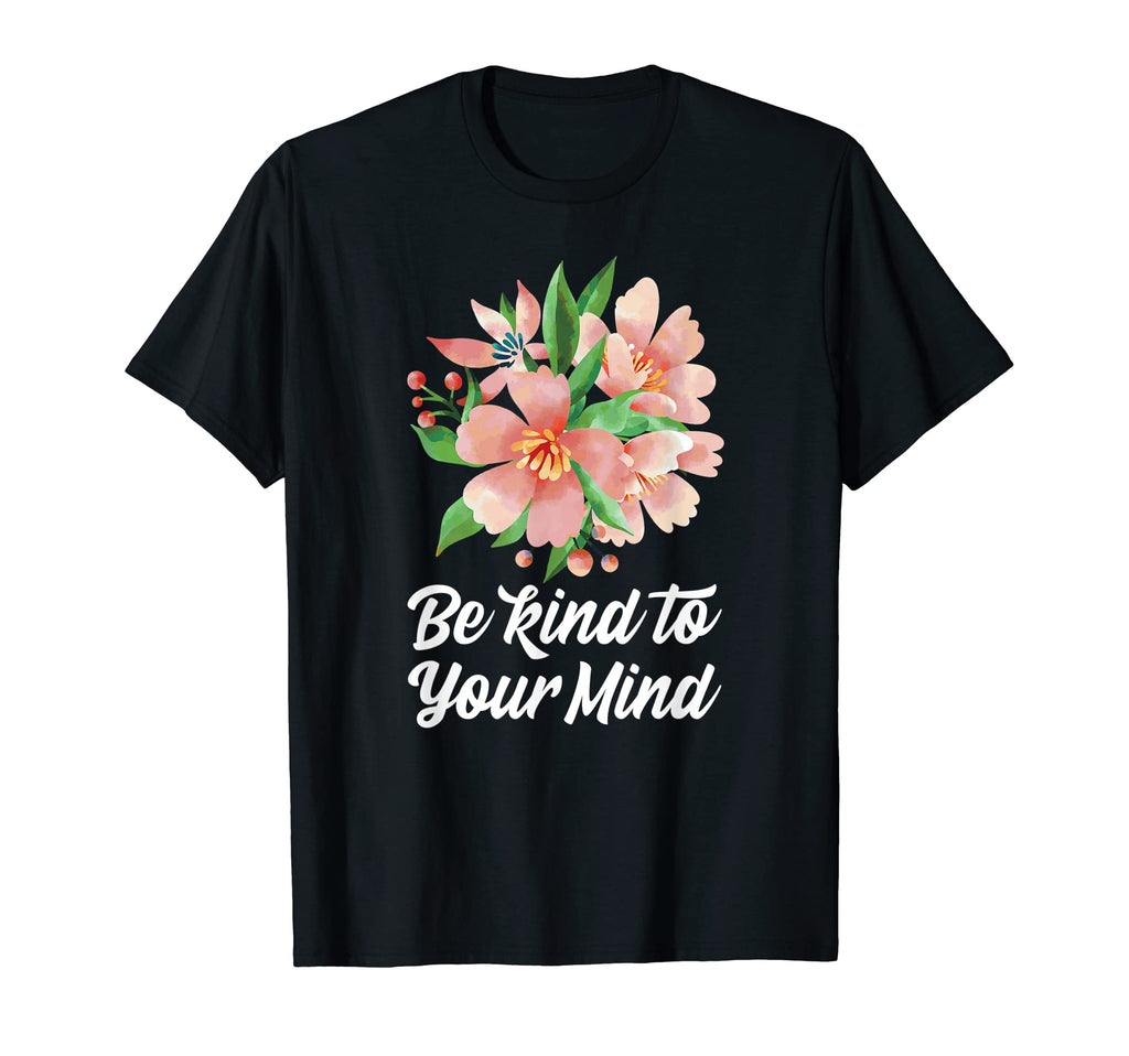 Be Kind To Your Mind Vanilla Aesthetics T-Shirt - Streetwear Style Unisex - T-Shirt, Sweatshirt, Hoodie