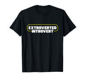 Extroverted Introvert Social T-Shirt - Streetwear Style Men Women - T-Shirt, Sweatshirt, Hoodie