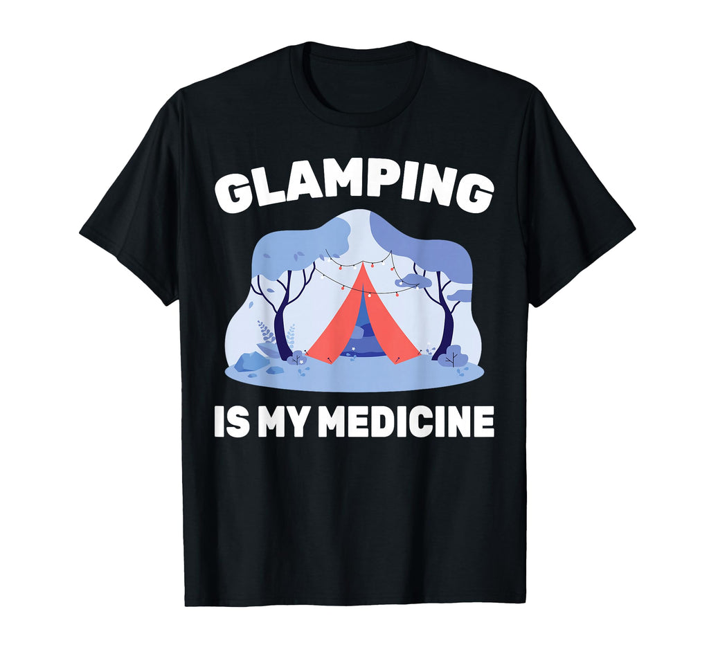 Therapy Glamping Is My Medicine Hobby T-Shirt - Graphic Print for Adults - T-Shirt, Sweatshirt, Hoodie