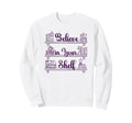 Believe Your Shelf Book Lover Sweatshirt - Casual Everyday Wear Men Women - T-Shirt, Sweatshirt, Hoodie