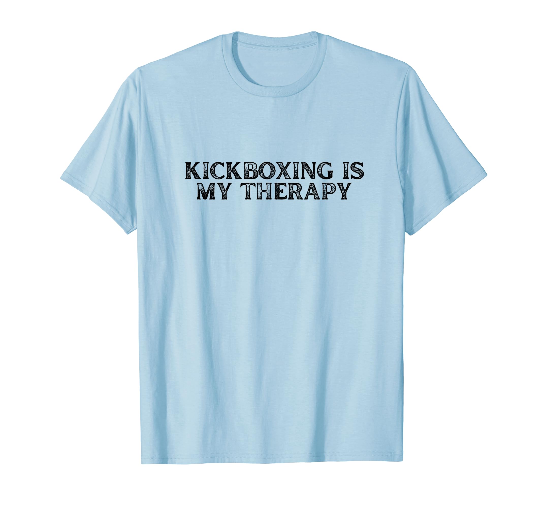 Funny Kickboxing Is My Therapy Her Him T-Shirt - Unique Graphic Men Women - T-Shirt, Sweatshirt, Hoodie