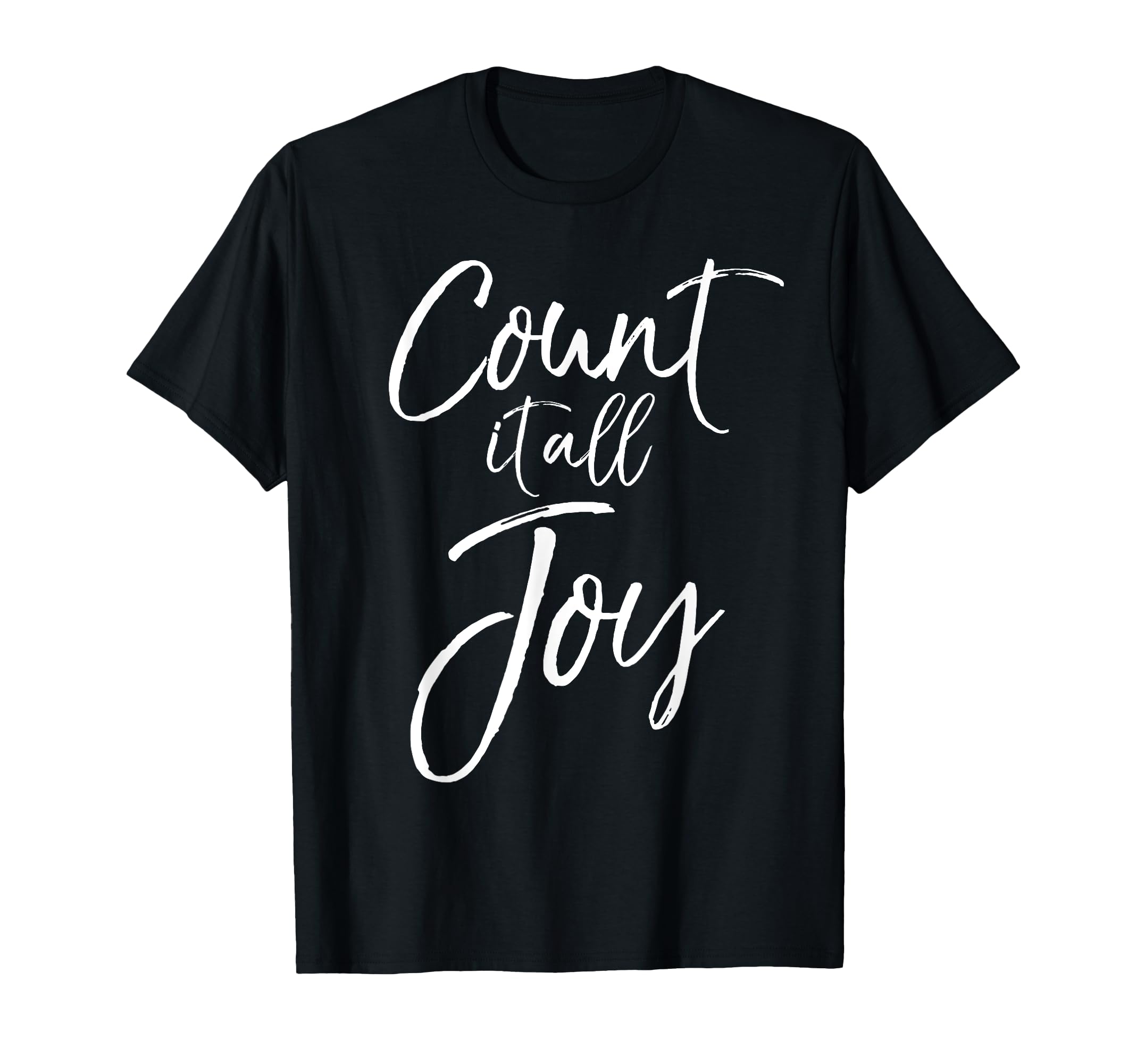 Christian Joy Bible Verse Count It All T-Shirt - Novelty Apparel Men Women - T-Shirt, Sweatshirt, Hoodie