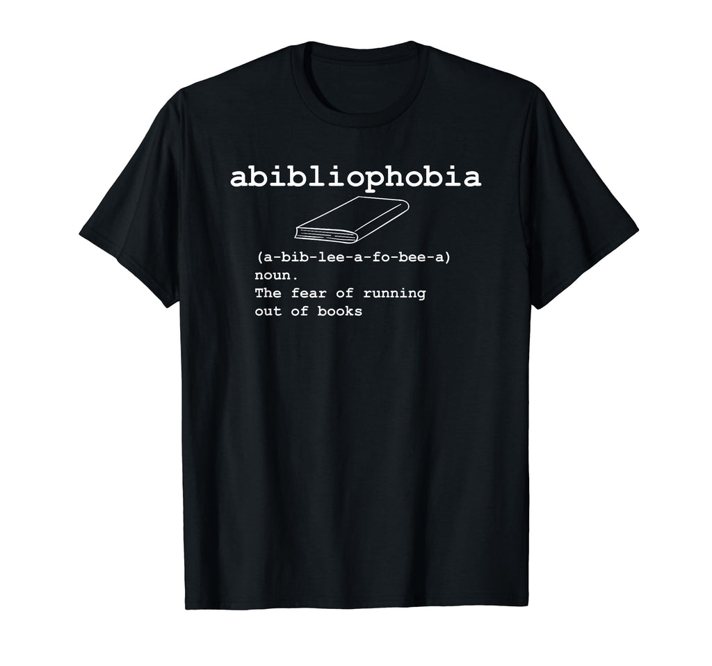 Abibliophobia Funny Reading Lovers T-Shirt - Aesthetic Graphic Men Women - T-Shirt, Sweatshirt, Hoodie