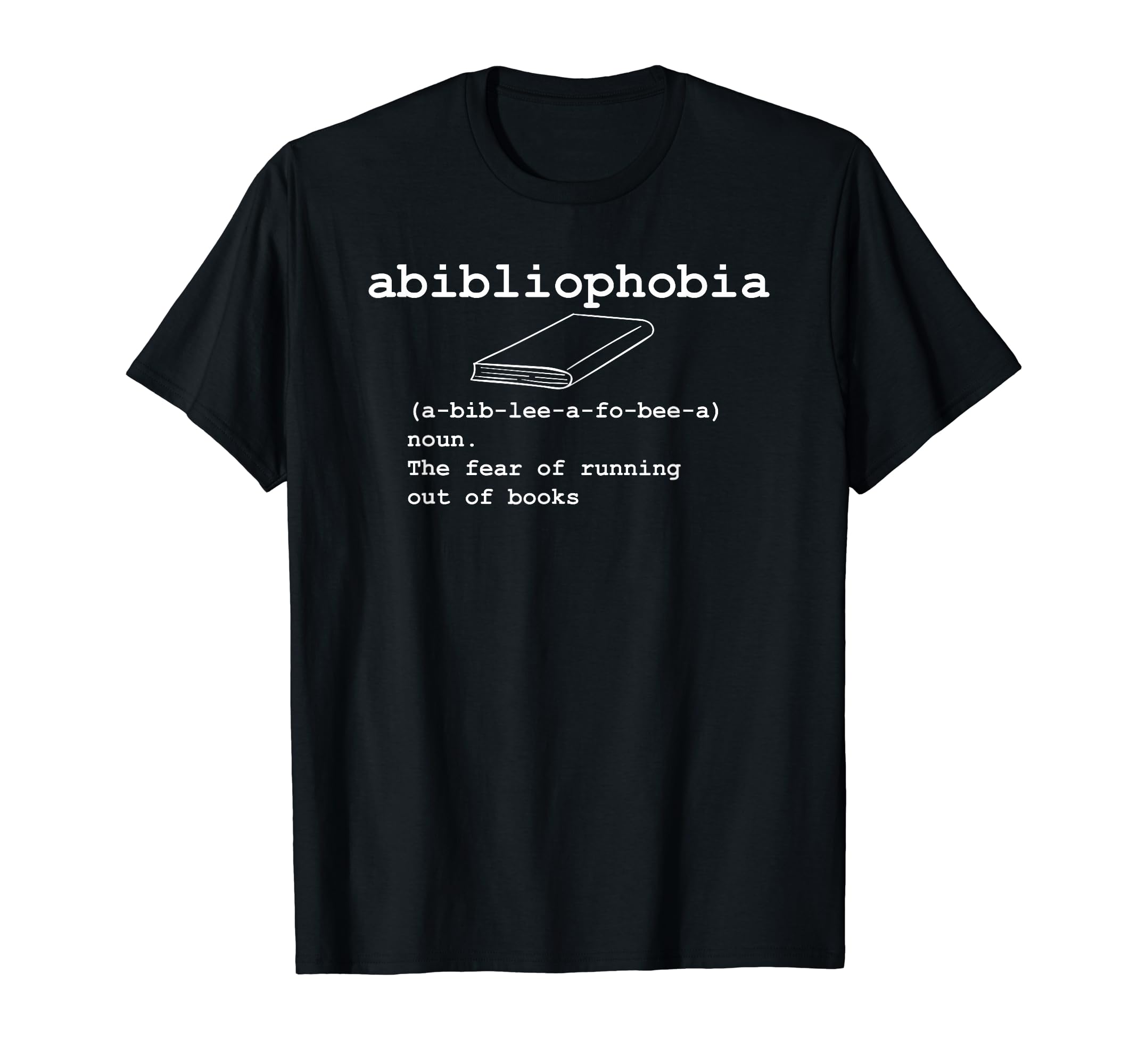 Abibliophobia Funny Reading Lovers T-Shirt - Aesthetic Graphic Men Women - T-Shirt, Sweatshirt, Hoodie