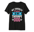 My Favorite Child Is My Therapy Dog T-Shirt - Aesthetic Graphic Men Women - T-Shirt, Sweatshirt, Hoodie