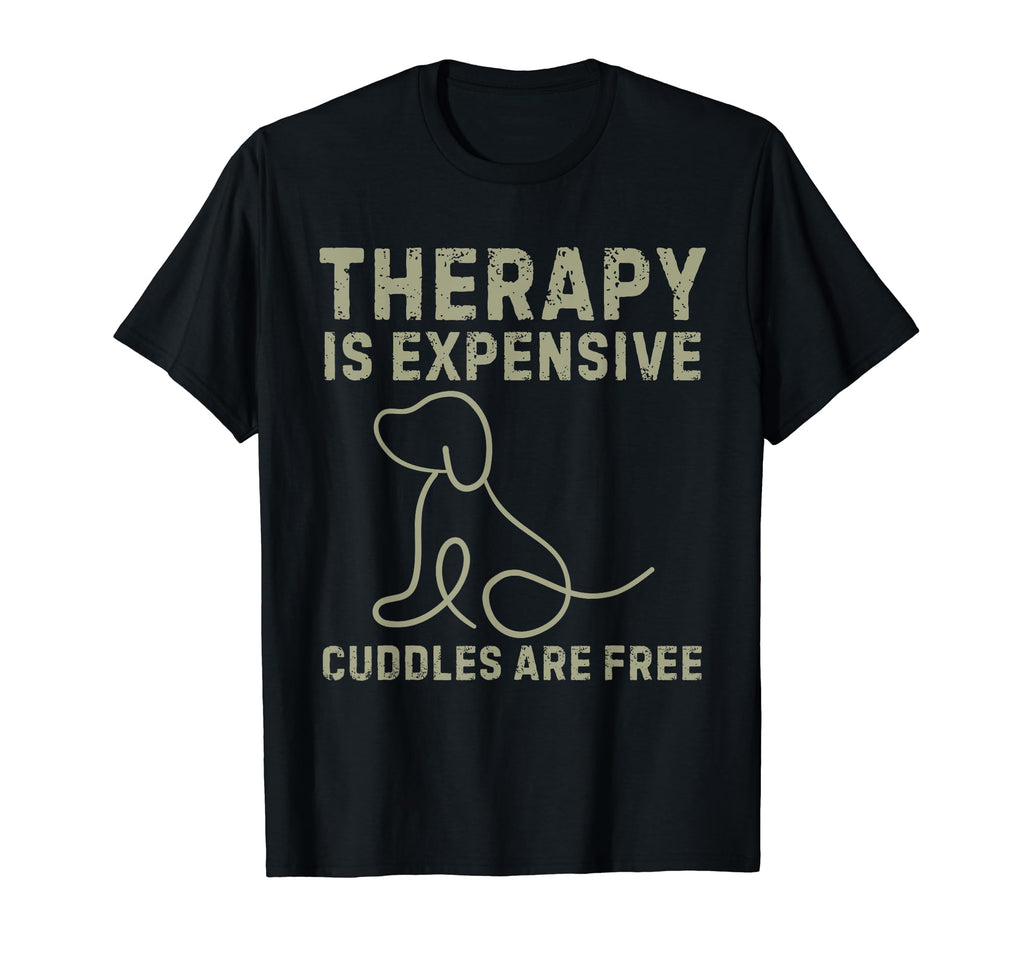 Dog Therapy Free Funny Dog Lover Puppy T-Shirt - Streetwear Style Unisex - T-Shirt, Sweatshirt, Hoodie