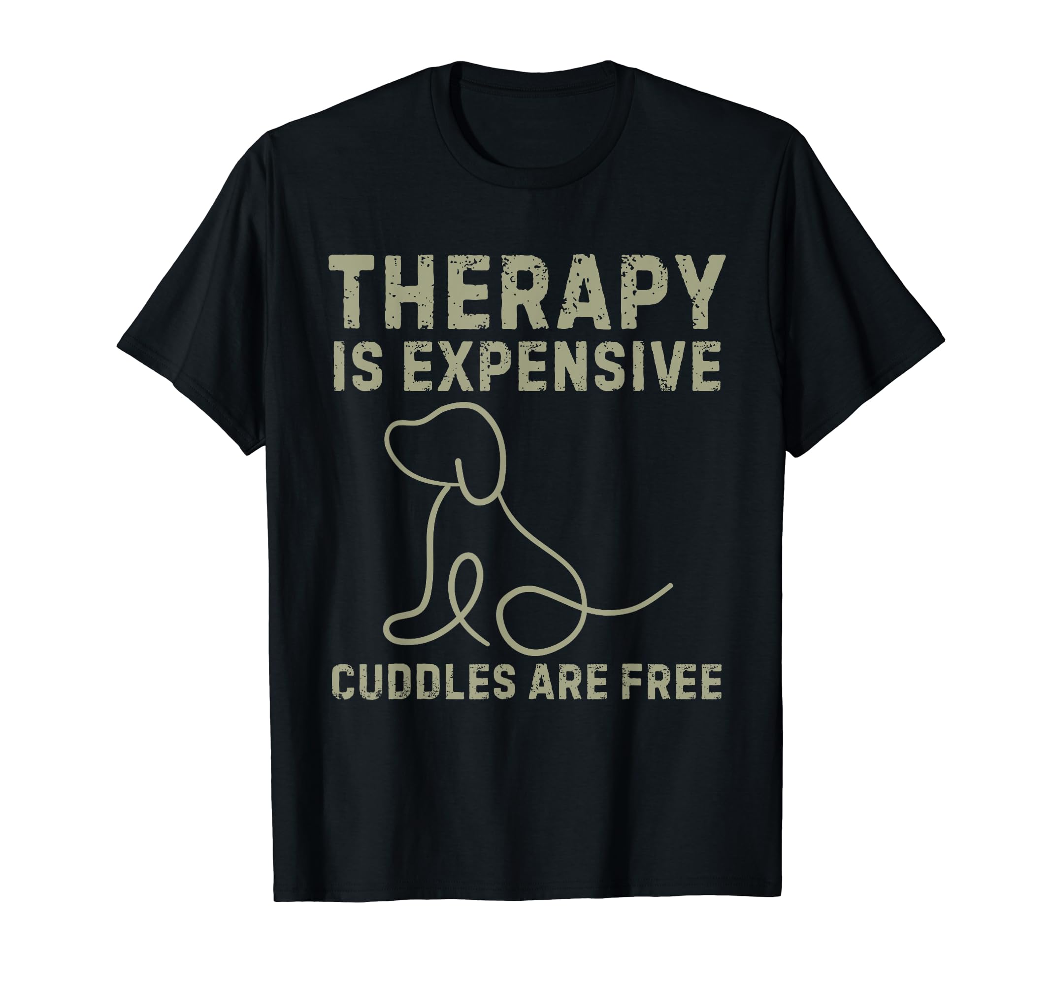Dog Therapy Free Funny Dog Lover Puppy T-Shirt - Streetwear Style Unisex - T-Shirt, Sweatshirt, Hoodie