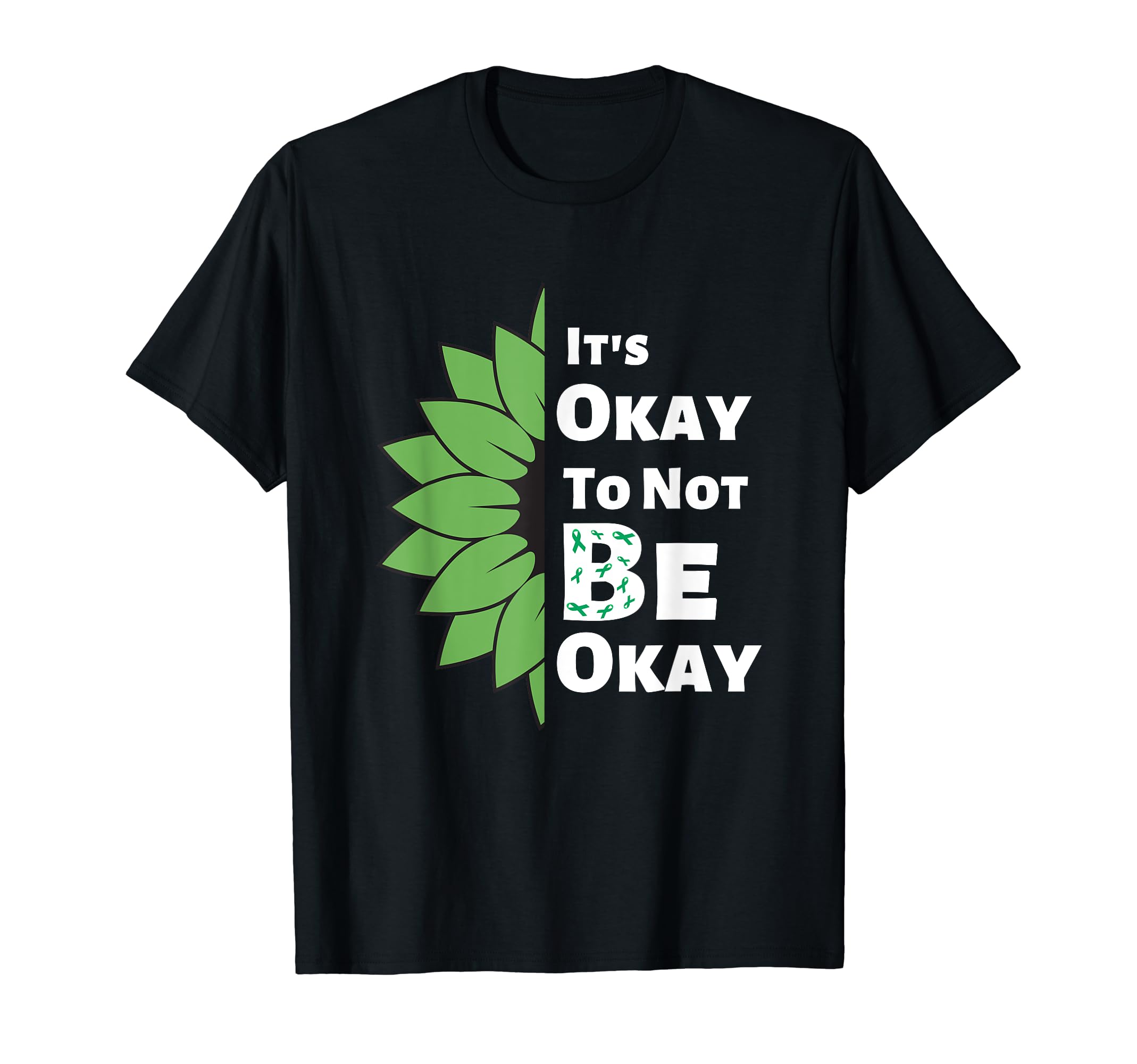 Its Okay To Not Be Okay Sunflower Mental T-Shirt - Streetwear Style Unisex - T-Shirt, Sweatshirt, Hoodie