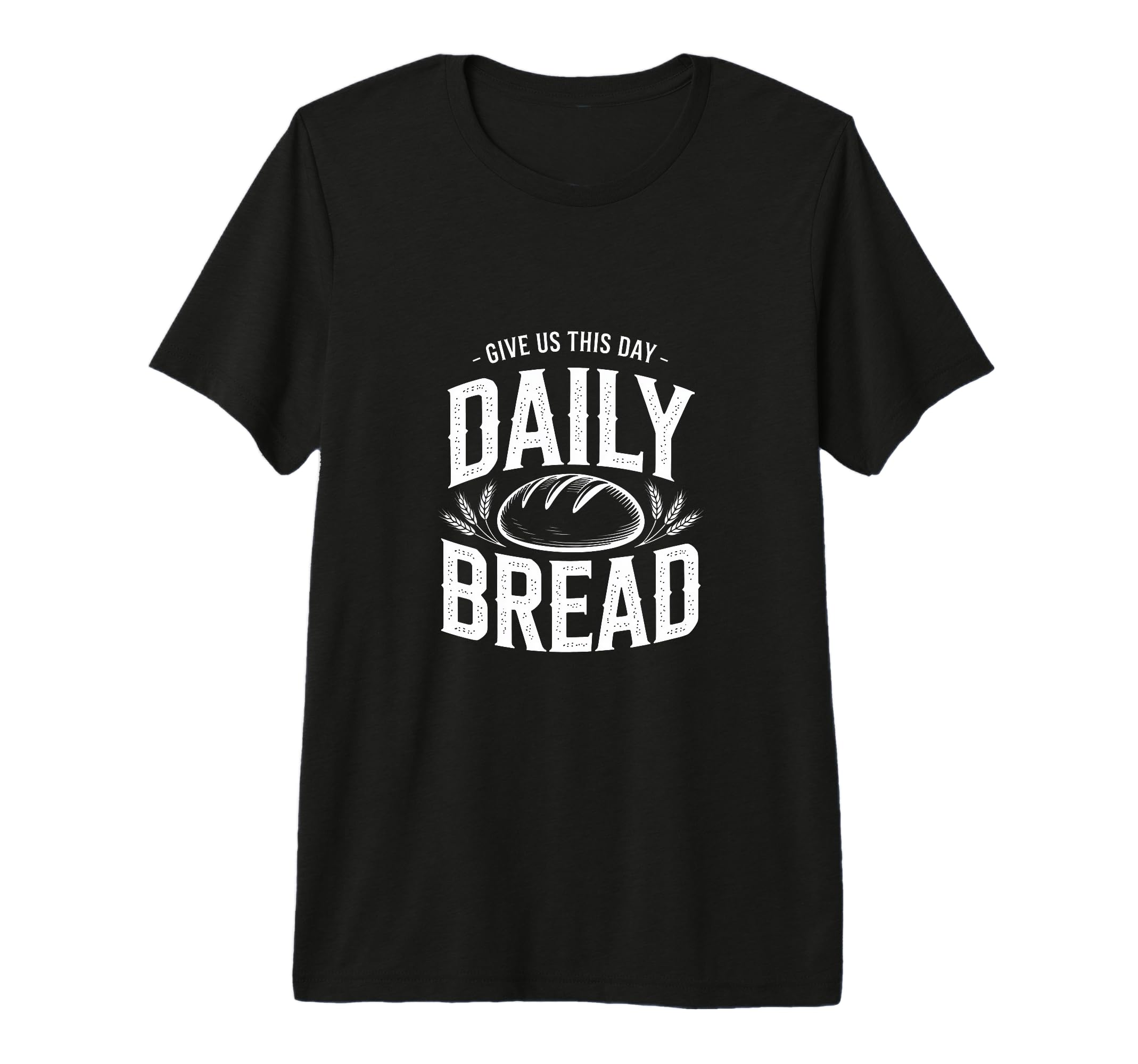 Daily Bread Artisan Sourdough T-Shirt - Minimalist Print Unisex - T-Shirt, Sweatshirt, Hoodie