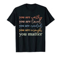 You Matter Kindness Counselor Groovy T-Shirt - Aesthetic Graphic Unisex - T-Shirt, Sweatshirt, Hoodie