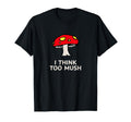 Overthinking Overthinkers Funny T-Shirt - Fun Novelty Design for Adults - T-Shirt, Sweatshirt, Hoodie