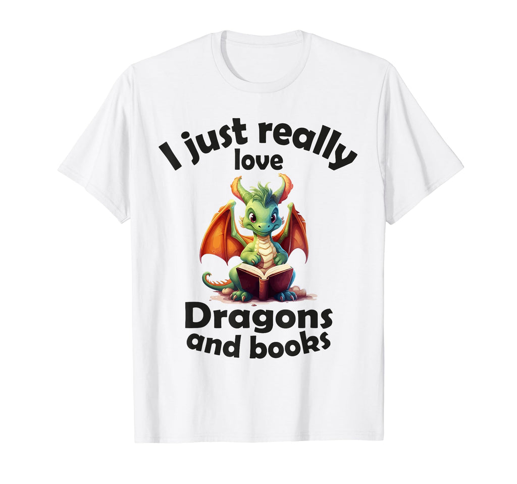 I Just Really Love Dragons And Books T-Shirt - Streetwear Style for Adults - T-Shirt, Sweatshirt, Hoodie