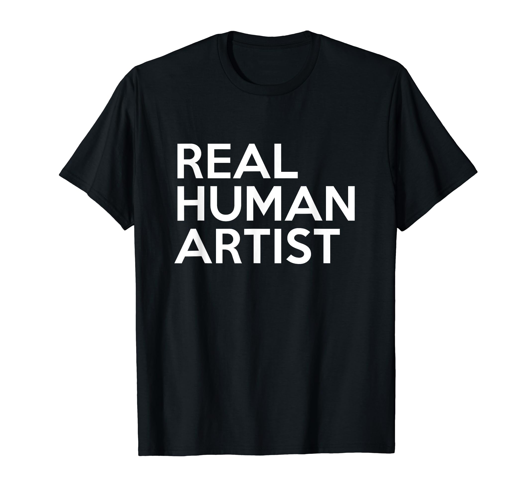 Real Human Artist Anti Ai T-Shirt - Minimalist Print for Adults - T-Shirt, Sweatshirt, Hoodie