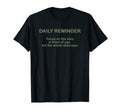 Daily Reminder Affirmation T-Shirt - Fun Novelty Design for Adults - T-Shirt, Sweatshirt, Hoodie
