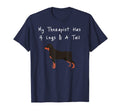 Rottweiler My Therapist Has 4 Legs Tail T-Shirt - Unique Graphic Unisex - T-Shirt, Sweatshirt, Hoodie