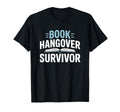 Book Hangover Survivor Bookworm T-Shirt - Minimalist Print Men Women - T-Shirt, Sweatshirt, Hoodie