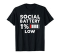 Funny Low Introvert Social Battery T-Shirt - Custom Art Print Unisex - T-Shirt, Sweatshirt, Hoodie