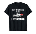 Just One More Car I Promise T-Shirt - Custom Art Print Men Women - T-Shirt, Sweatshirt, Hoodie