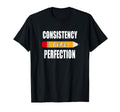 Motivational Consistency Over T-Shirt - Casual Everyday Wear for Adults - T-Shirt, Sweatshirt, Hoodie