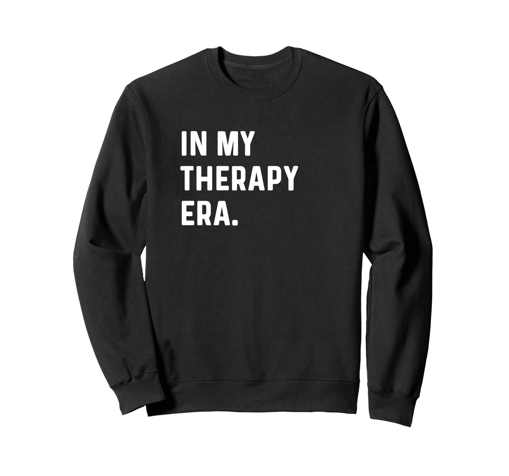 My Therapy Era Healing Meditation Sweatshirt - Casual Everyday Wear Unisex - T-Shirt, Sweatshirt, Hoodie