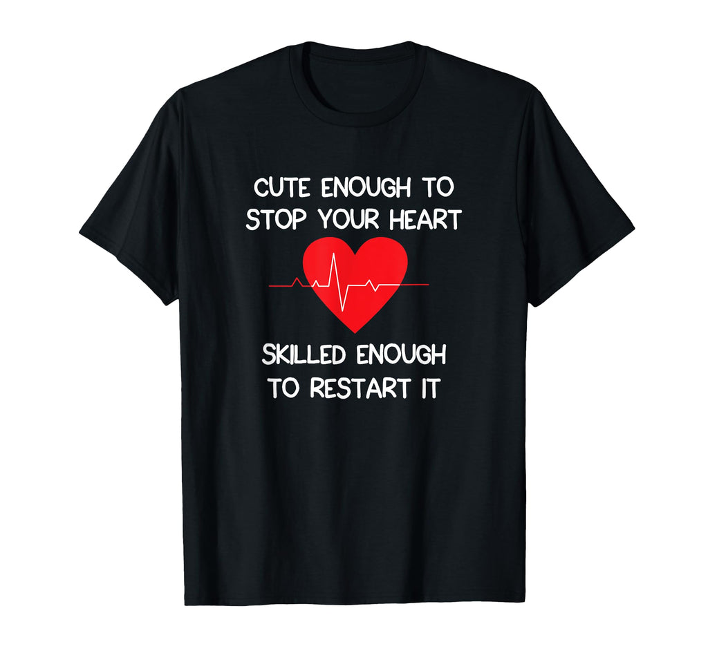 Enough To Stop Your Heart Skilled T-Shirt - Custom Art Print Men Women - T-Shirt, Sweatshirt, Hoodie