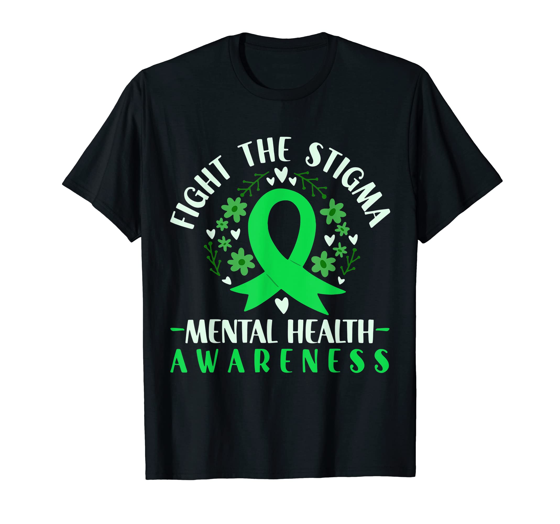 Fight Stigma Mental Health Awareness T-Shirt - Fun Novelty Design Unisex - T-Shirt, Sweatshirt, Hoodie