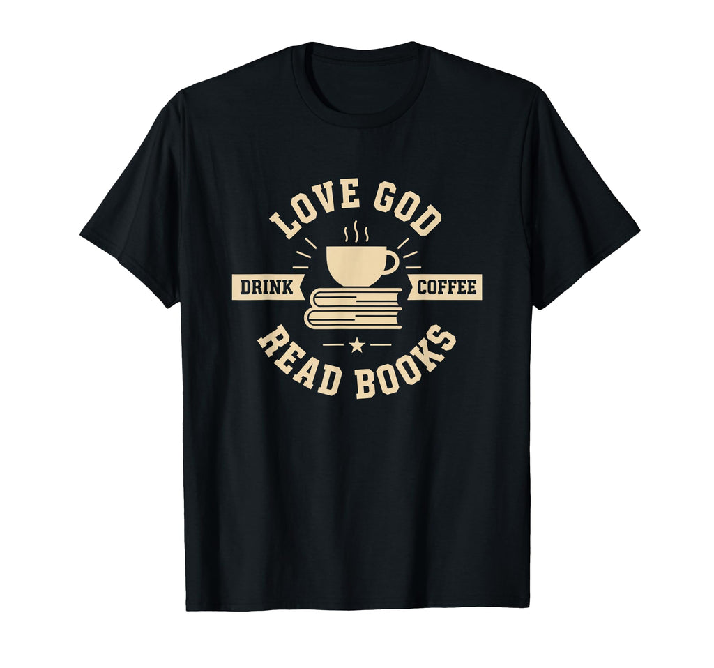 Christian Love God Drink Coffee Read T-Shirt - Custom Art Print Unisex - T-Shirt, Sweatshirt, Hoodie